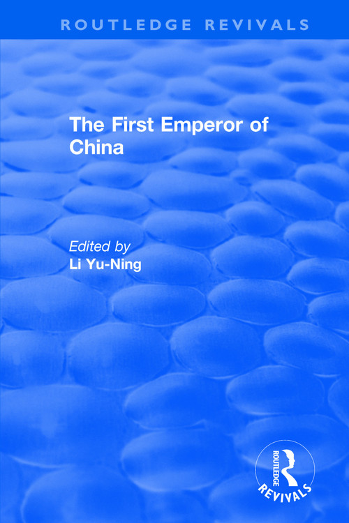 The First Emperor of China by Li Yu-Ning, 9781138896437