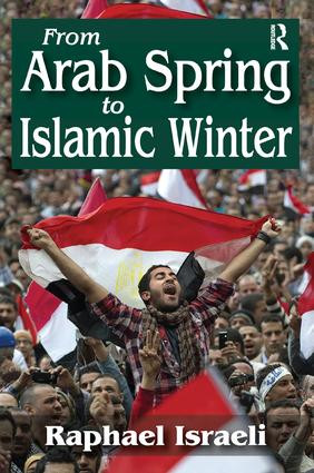 From Arab Spring to Islamic Winter by Raphael Israeli, 9781138510180