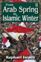 From Arab Spring to Islamic Winter by Raphael Israeli, 9781138510180