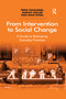 From Intervention to Social Change (A Guide to Reshaping Everyday Practices) by Triin Vihalemm, Margit Keller, Maie Kiisel, 9780367598495