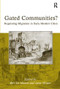 Gated Communities? (Regulating Migration in Early Modern Cities) by Anne Winter, Bert De Munck, 9781138117174