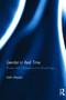 Gender in Real Time (Power and Transience in a Visual Age) by Kath Weston, 9780415934534