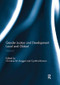 Gender Justice and Development: Local and Global (Volume I) by Christine Koggel, Cynthia Bisman, 9781138060395