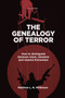The Genealogy of Terror (How to distinguish between Islam, Islamism and Islamist Extremism) by Matthew L. N. Wilkinson, 9780367373719