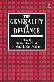 The Generality of Deviance by Travis Hirschi, 9781138515949