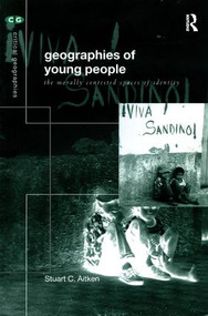 The Geographies of Young People (The Morally Contested Spaces of Identity) by Stuart C Aitken, 9780415223959