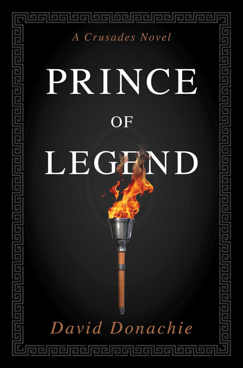 Prince of Legend (A Crusades Novel) by David Donachie, 9781493076222