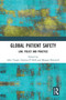 Global Patient Safety (Law, Policy and Practice) by John Tingle, Clayton Ó Néill, Morgan Shimwell, 9780367587185