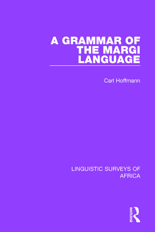 A Grammar of the Margi Language by Carl Hoffmann, 9781138090279
