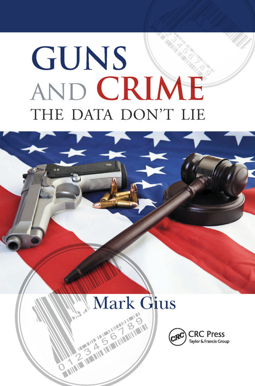 Guns and Crime (The Data Don't Lie) by Mark Gius, 9780367595906