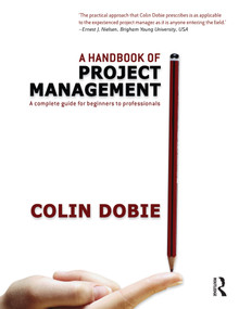 Handbook of Project Management (A complete guide for beginners to professionals) by Colin Dobie, 9781741141252