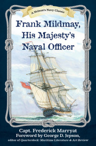 Frank Mildmay, His Majesty's Naval Officer by Frederick Marryat, George D. Jepson, 9781493073764