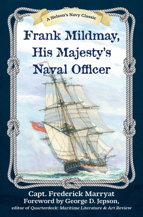 Frank Mildmay, His Majesty's Naval Officer by Frederick Marryat, George D. Jepson, 9781493073764