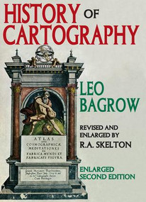 History of Cartography by Leo Bagrow, 9781412811545