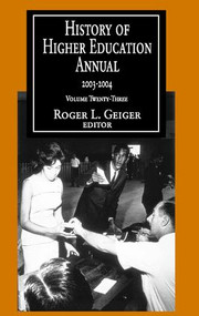 History of Higher Education Annual: 2003-2004 by Roger L. Geiger, 9780765808394