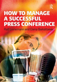 How to Manage a Successful Press Conference by Ralf Leinemann, Elena Baikaltseva, 9780566087271
