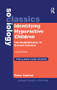 Identifying Hyperactive Children (The Medicalization of Deviant Behavior Expanded Edition) by Peter Conrad, 9781138257955