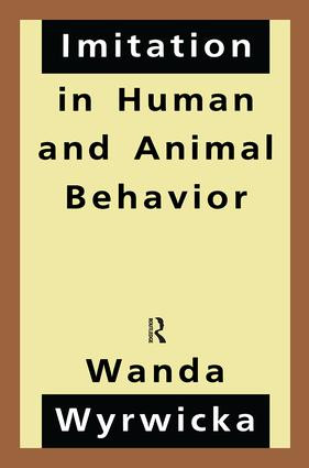 Imitation in Human and Animal Behavior by Wanda Wyrwicka, 9781138510807