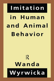 Imitation in Human and Animal Behavior by Wanda Wyrwicka, 9781138510807