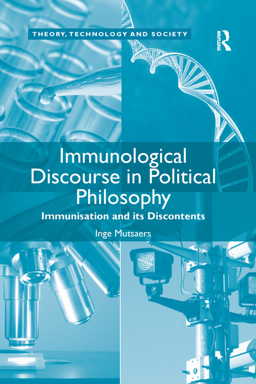 Immunological Discourse in Political Philosophy (Immunisation and its Discontents) by Inge Mutsaers, 9780367596989