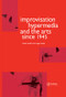 Improvisation Hypermedia and the Arts since 1945 by Roger Dean, Hazel Smith, 9781138992412