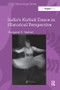India's Kathak Dance in Historical Perspective by Margaret E. Walker, 9781138062573