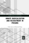 Inmate Radicalisation and Recruitment in Prisons by Clarke Jones, Raymund Narag, 9780367663438