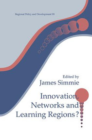 Innovation Networks and Learning Regions? by James Simme, 9781138410886