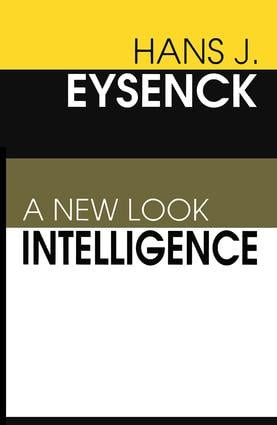 Intelligence (A New Look) by Hans Eysenck, 9780765807076