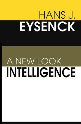 Intelligence (A New Look) by Hans Eysenck, 9780765807076