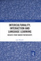 Interculturality, Interaction and Language Learning (Insights from Tandem Partnerships) by Jane Woodin, 9780367589868