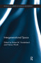 Intergenerational Space by Robert Vanderbeck, Nancy Worth, 9780367669324