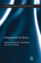 Intergenerational Space by Robert Vanderbeck, Nancy Worth, 9780367669324