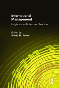 International Management (Insights from Fiction and Practice) by Sheila M. Puffer, 9780765609700