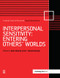 Interpersonal Sensitivity: Entering Others' Worlds (A Special Issue of Social Neuroscience) by Jean Decety, Dan Batson, 9781138877764