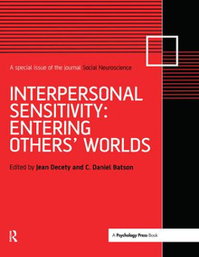 Interpersonal Sensitivity: Entering Others' Worlds (A Special Issue of Social Neuroscience) by Jean Decety, Dan Batson, 9781138877764