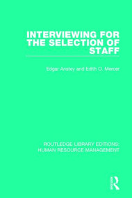 Interviewing for the Selection of Staff by Edgar Anstey, Edith O. Mercer, 9781138293625