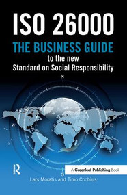 ISO 26000 (The Business Guide to the New Standard on Social Responsibility) by Lars Moratis, Timo Cochius, 9781906093402