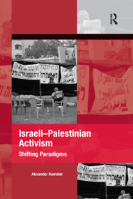 Israeli-Palestinian Activism (Shifting Paradigms) by Alexander Koensler, 9780367599607