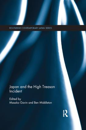 Japan and the High Treason Incident by Masako Gavin, Ben Middleton, 9781138562455