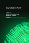 Journalists in Peril by Nancy J. Woodhull, Robert W. Snyder, 9780765804419
