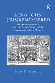 King John (Mis)Remembered by Igor Djordjevic, 9780367881061
