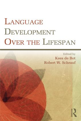 Language Development Over the Lifespan by Kees de Bot, Robert W. Schrauf, 9780805864601