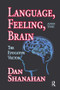 Language, Feeling, and the Brain (The Evocative Vector) by Daniel Shanahan, 9781138511507