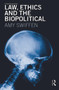 Law, Ethics and the Biopolitical by Amy Swiffen, 9780415628709