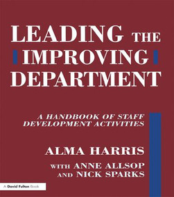 Leading the Improving Department (A Handbook of Staff Activities) by Alma Harris, Anne Allsop, Nick Sparks, 9781138174436