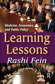 Learning Lessons (Medicine, Economics, and Public Policy) by Rashi Fein, 9781138511613