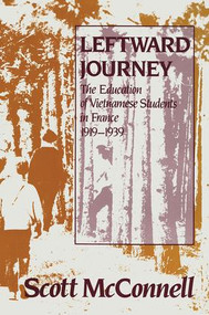 Leftward Journey (Education of Vietnamese Students in France) by Scott McConnell, 9781138511620