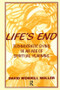 Life's End (Technocratic Dying in an Age of Spiritual Yearning) by David Wendell Moller, 9780415784580