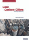 Low Carbon Cities (Transforming Urban Systems) by Steffen Lehmann, 9780415729833